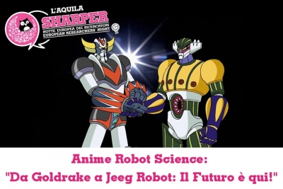 Anime Robot Science: &quot;Da Goldrake a Jeeg Robot: Il Futuro è qui!&quot;